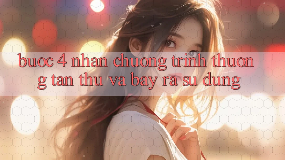 Bước 4: Nhận chương trình thưởng tân thủ và bày ra sử dụng Bước 4: Nhận chương trình thưởng tân thủ và bày ra sử dụng