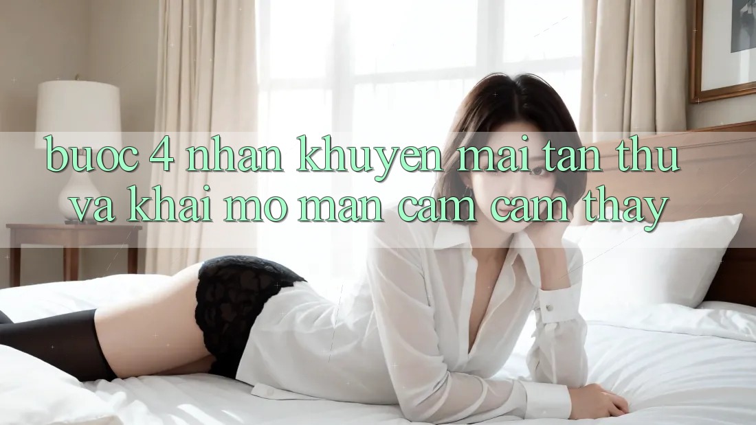 Bước 4: Nhận khuyến mãi tân thủ và khai mở màn cảm cảm thấy Bước 4: Nhận khuyến mãi tân thủ và khai mở màn cảm cảm thấy