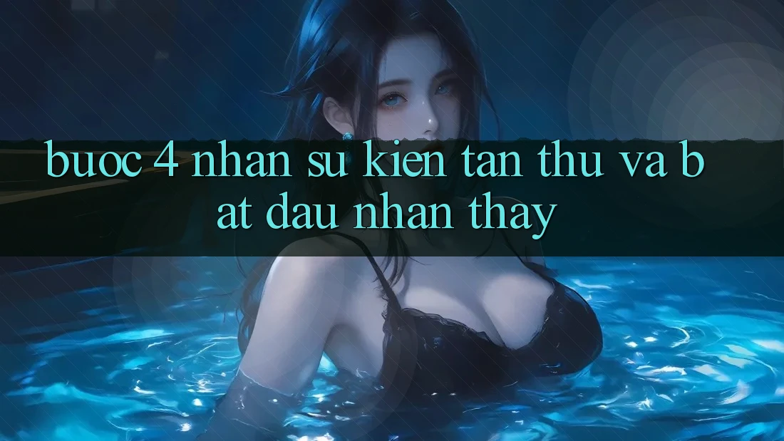 Bước 4: Nhận sự kiện tân thủ và bắt đầu nhận thấy Bước 4: Nhận sự kiện tân thủ và bắt đầu nhận thấy