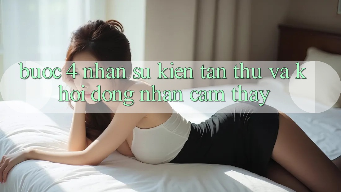 Bước 4: Nhận sự kiện tân thủ và khởi động nhận cảm thấy Bước 4: Nhận sự kiện tân thủ và khởi động nhận cảm thấy