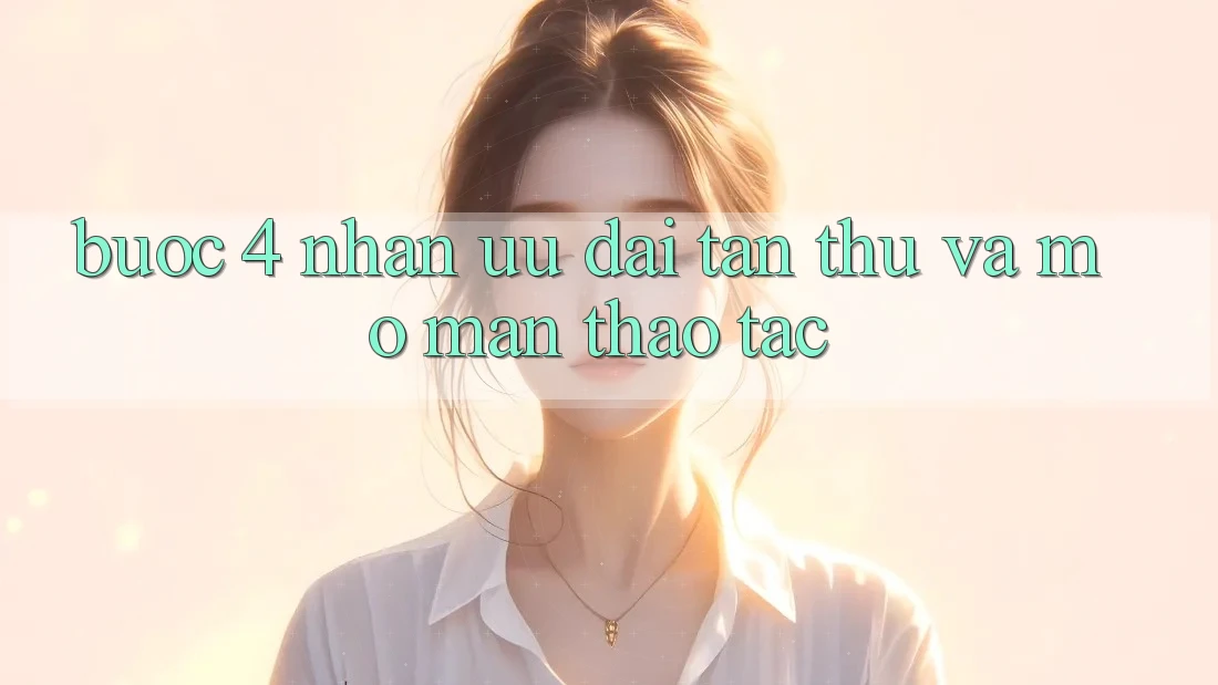 Bước 4: Nhận ưu đãi tân thủ và mở màn thao tác Bước 4: Nhận ưu đãi tân thủ và mở màn thao tác