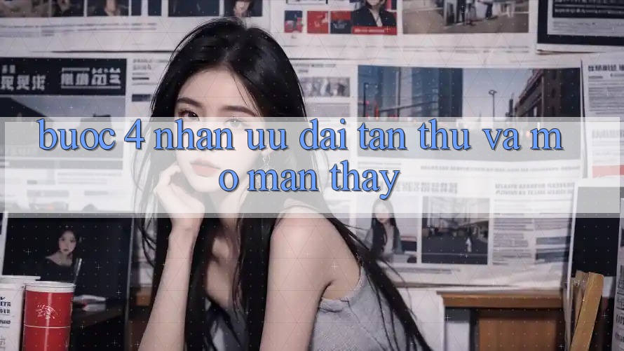 Bước 4: Nhận ưu đãi tân thủ và mở màn thấy