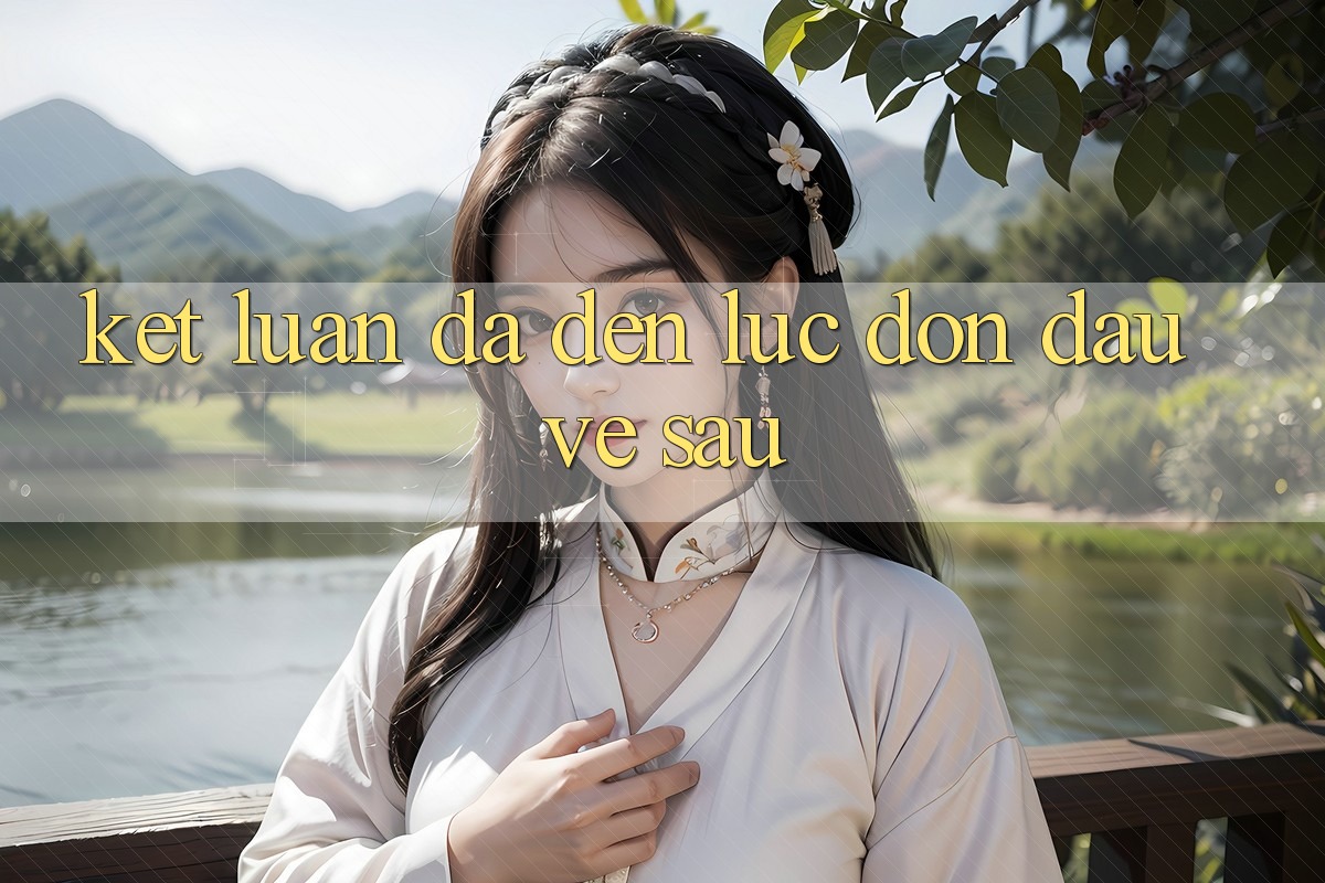 Kết Luận: Đã Đến Lúc Đón Đầu Về sau Kết Luận: Đã Đến Lúc Đón Đầu Về sau