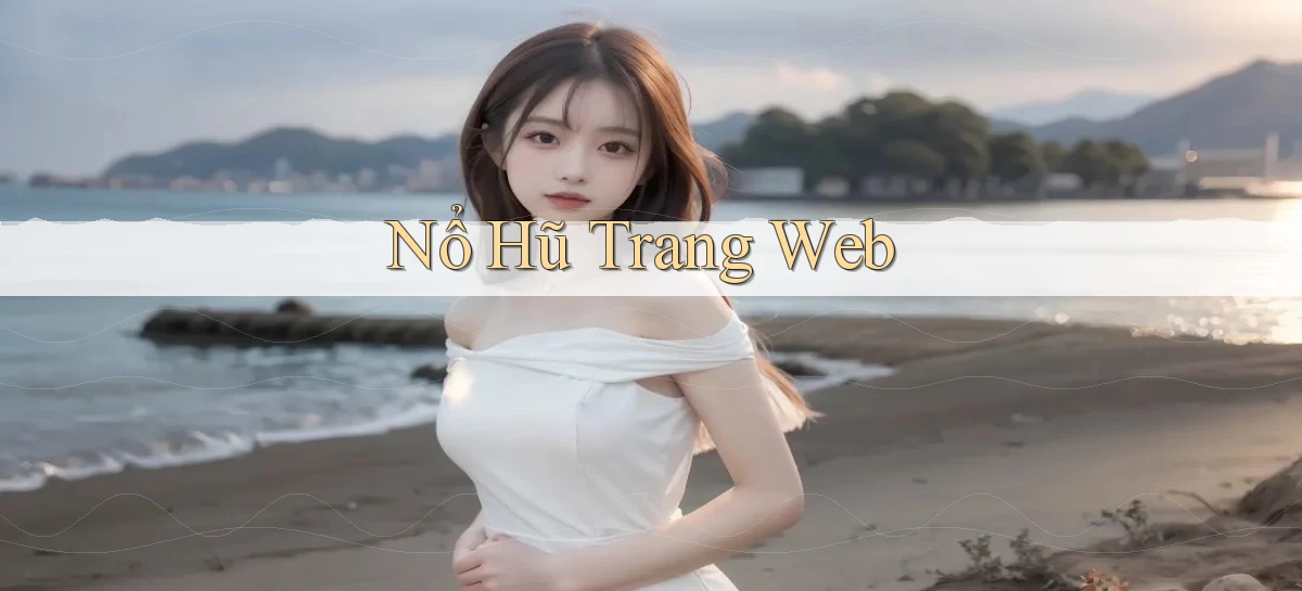 nổ hũ Trang web