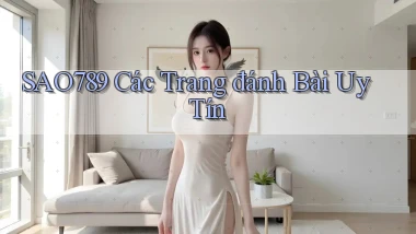 sao789  các trang đánh bài uy tín