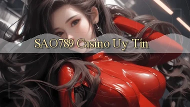 sao789  casino uy tín