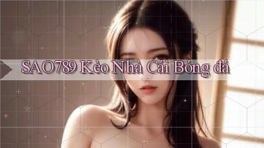 sao789  kèo nhà cái bóng đá
