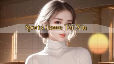 Sports Game tài xỉu